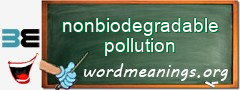 WordMeaning blackboard for nonbiodegradable pollution